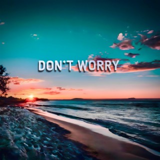 Don't Worry