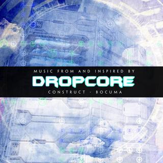 DropCore (Side A Construct)