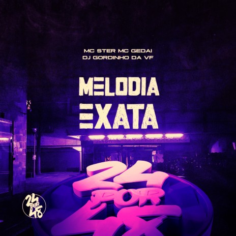 Melodia Exata ft. Mc Ster & Dj Gordinho Da VF