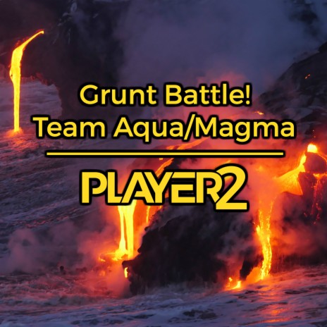 Grunt Battle! ~ Team Aqua / Magma (From Pokémon Ruby / Sapphire / Emerald) | Boomplay Music