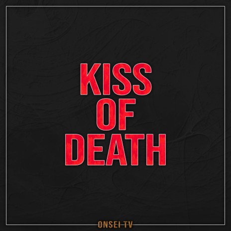 KISS OF DEATH (TV Size) | Boomplay Music