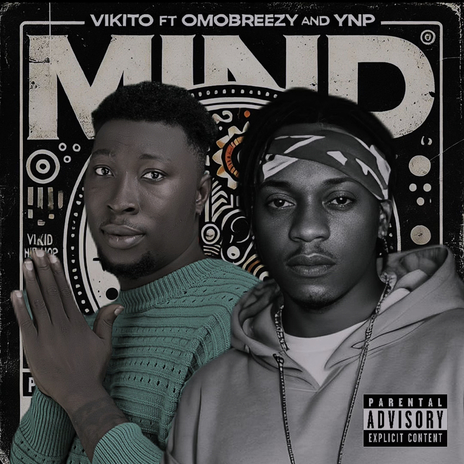 Mind ft. Omobreezy & Ynp | Boomplay Music