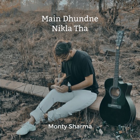 Main Dhundne Nikla Tha | Boomplay Music