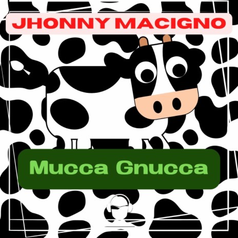 Mucca Gnucca | Boomplay Music