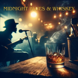 Midnight Blues & Whiskey