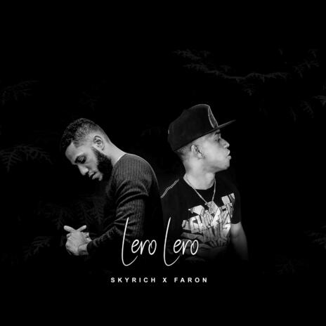 Lero Lero ft. Faron | Boomplay Music