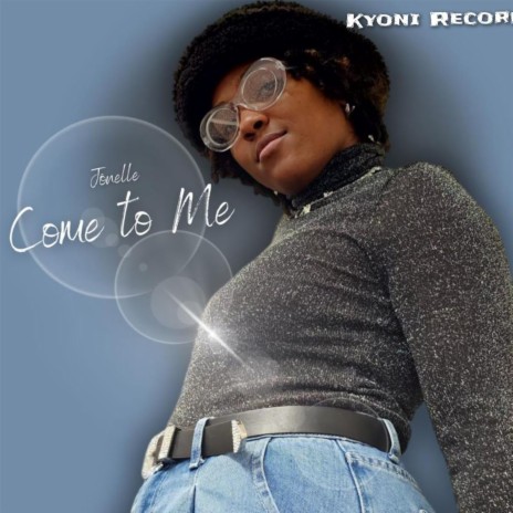 Come to Me | Boomplay Music