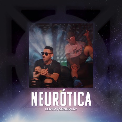 Neurótica ft. SondPlay | Boomplay Music