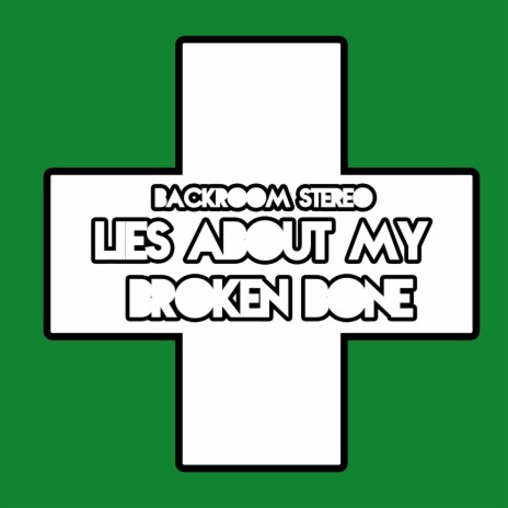 Lies About My Broken Bone | Boomplay Music