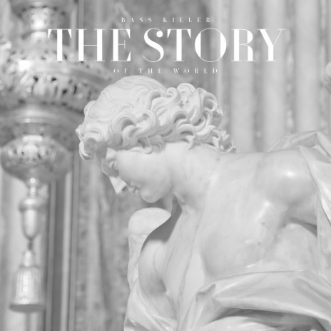 The Story of the World | Boomplay Music