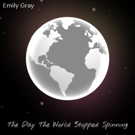 The Day The World Stopped Spinning | Boomplay Music