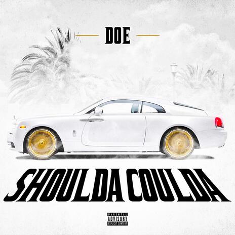 Shoulda coulda | Boomplay Music