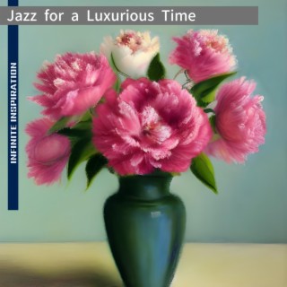 Jazz for a Luxurious Time