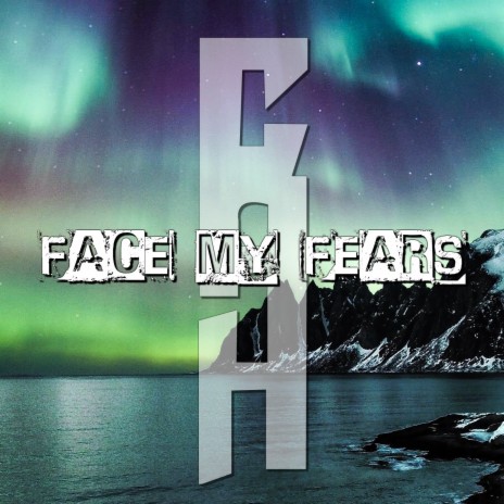 Face My Fears | Boomplay Music