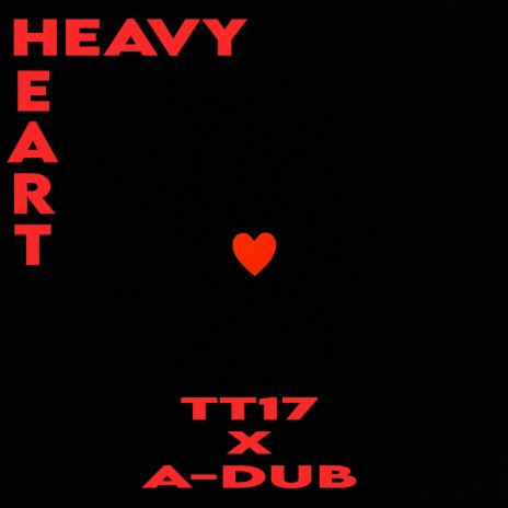 Heavy Heart ft. A-Dub | Boomplay Music