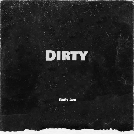 Dirty | Boomplay Music