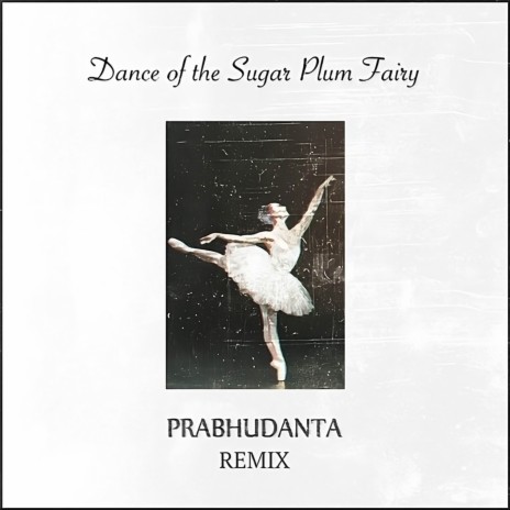 Dance of the Sugar Plum Fairy (Remix)