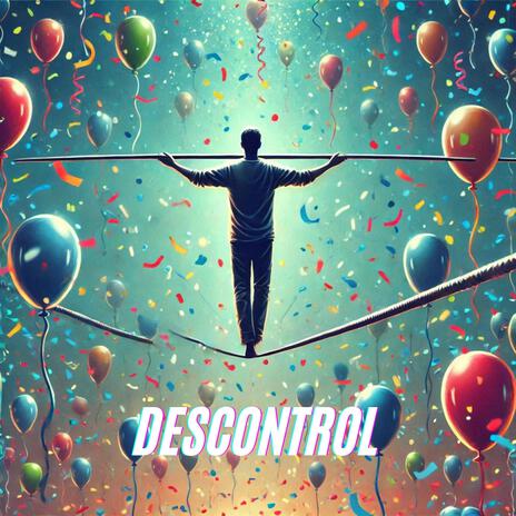 Descontrol | Boomplay Music