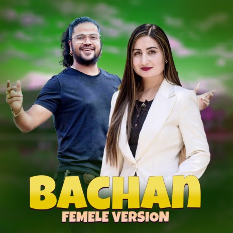 BACHAN (FEMALE VERSION) ft. Anju Panta | Boomplay Music