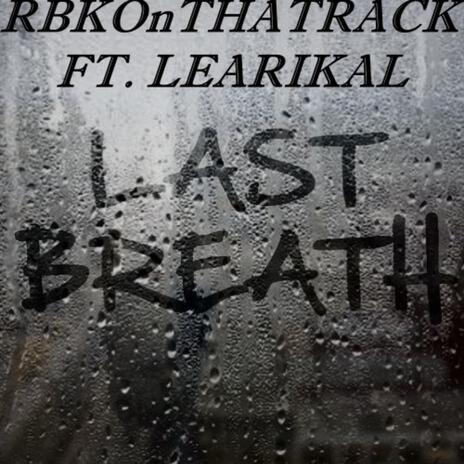 Last Breath ft. Learikal