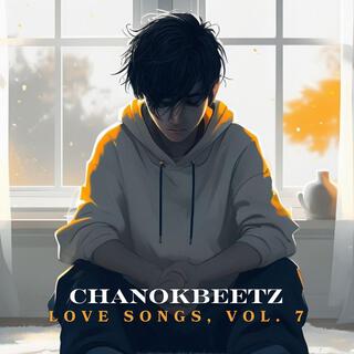 ChanokBeetz Love Songs, Vol. 7