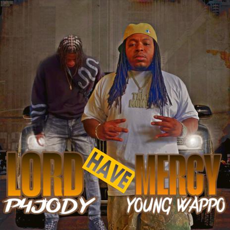 Lord Have Mercy ft. P4Jody | Boomplay Music