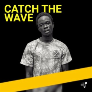 Catch A Wave | Boomplay Music