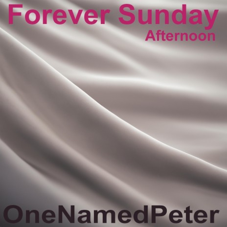 Forever Sunday Afternoon | Boomplay Music
