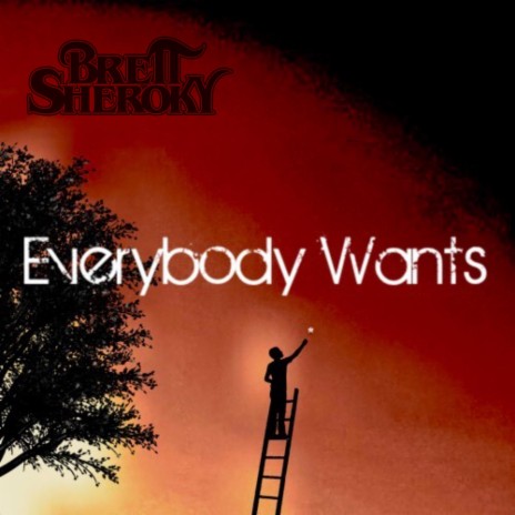 Everybody Wants | Boomplay Music