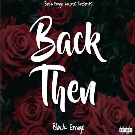 Back Then | Boomplay Music