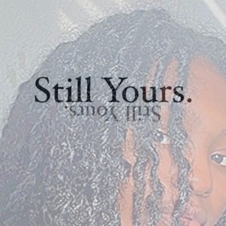 Still Yours