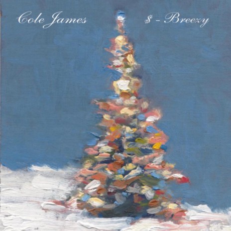 CHRISTMAS TREE ft. $-Breezy | Boomplay Music