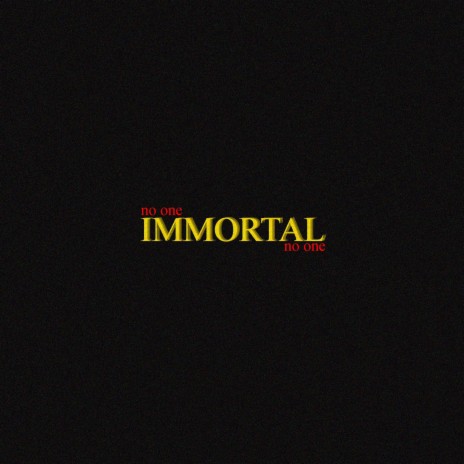 Immortal