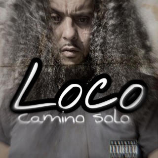 LOCO (CAMINO SOLO)