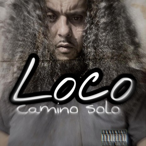 LOCO (CAMINO SOLO) | Boomplay Music