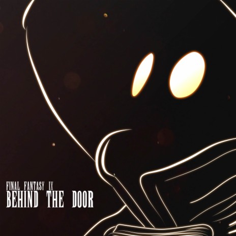 Behind the Door (From Final Fantasy IX) | Boomplay Music