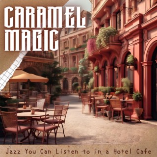 Jazz You Can Listen to in a Hotel Cafe