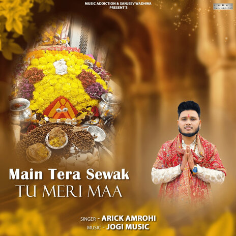 Main Tera Sewak Tu Meri Maa ft. Jogi Music & Raviraj | Boomplay Music