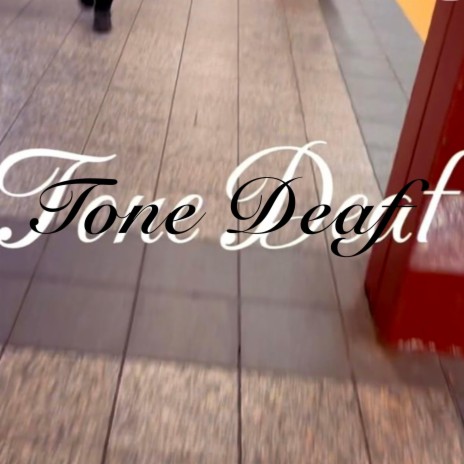 Tone Deaf ft. God Sense Beats | Boomplay Music