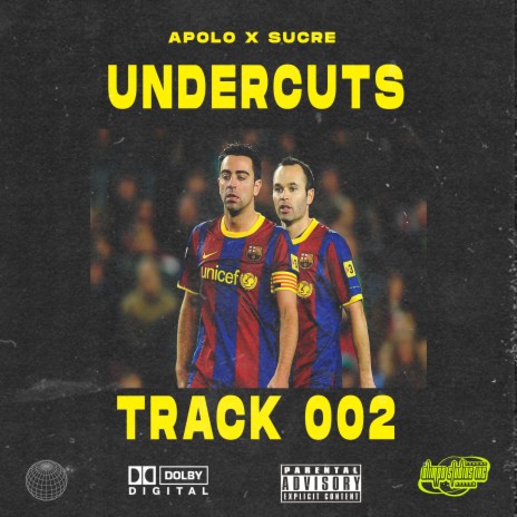 Track 002 (UnderCuts) ft. Sucre56 | Boomplay Music