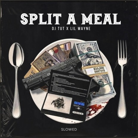 Split A Meal (Slowed) ft. Lil Wayne