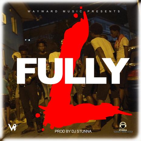 Fully L ft. Dj Stunna TT | Boomplay Music