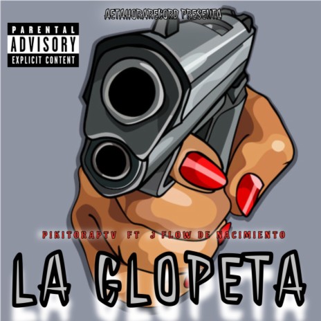 LA GLOPETA ft. J FLOW DE NACIMIENTO | Boomplay Music