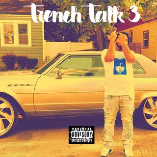 Trench Talk 3