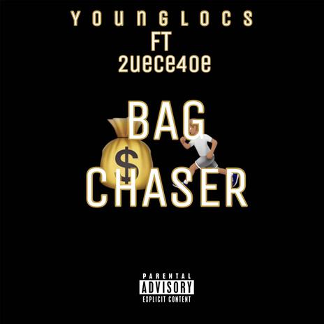 Bag chaser ft. 2uece4oe | Boomplay Music