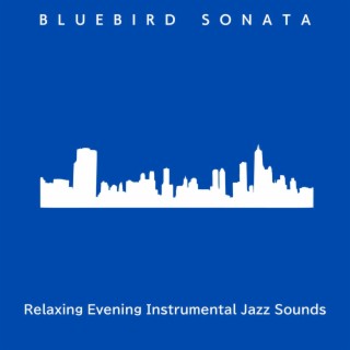 Relaxing Evening Instrumental Jazz Sounds