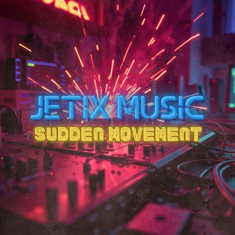 Sudden Movement | Boomplay Music