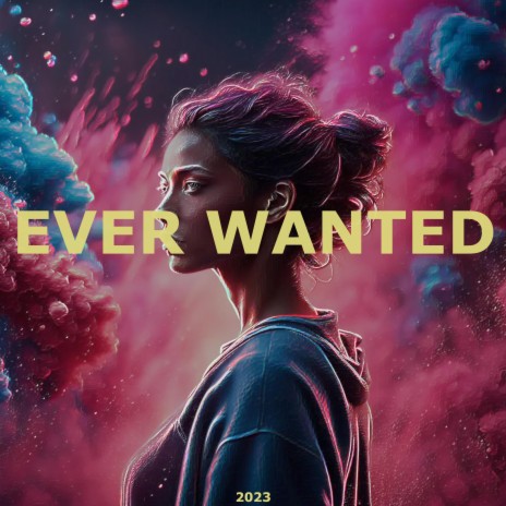 EVER WANTED | Boomplay Music