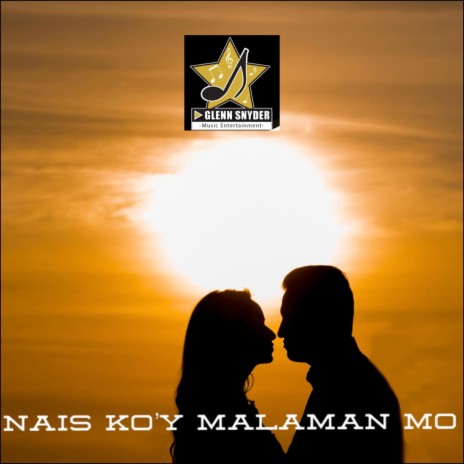 Nais Ko'y Malaman Mo | Boomplay Music