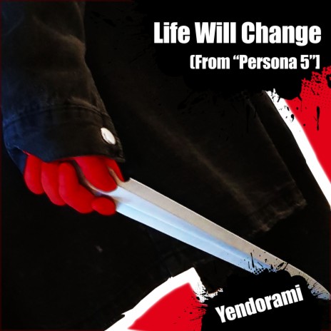 Life Will Change (From Persona 5) | Boomplay Music